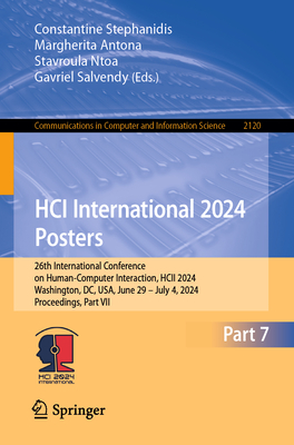 Hci International 2024 Posters: 26th International Conference on Human-Computer Interaction, Hcii 2024, Washington, DC, Usa, June 29-July 4, 2024, Pro (Communications in Computer and Information Science #2120)