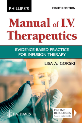 Phillips's Manual of I.V. Therapeutics: Evidence-Based Practice for Infusion Therapy Cover Image