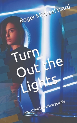 Turn Out the Lights: You think therefore you die Cover Image