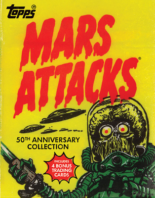 Mars Attacks (Topps) By The Topps Company, Len Brown (Introduction by), Zina Saunders (Afterword by) Cover Image
