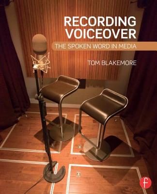 Recording Voiceover: The Spoken Word in Media Cover Image