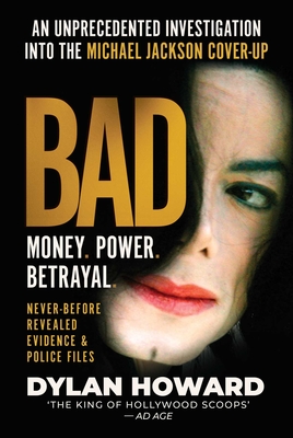 Bad: An Unprecedented Investigation into the Michael Jackson Cover-Up (Front Page Detectives) By Dylan Howard Cover Image