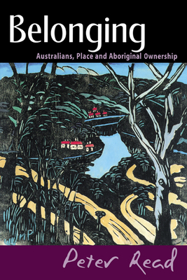 Belonging: Australians, Place and Aboriginal Ownership