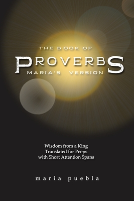 The Book of Proverbs: Maria's Version Cover Image