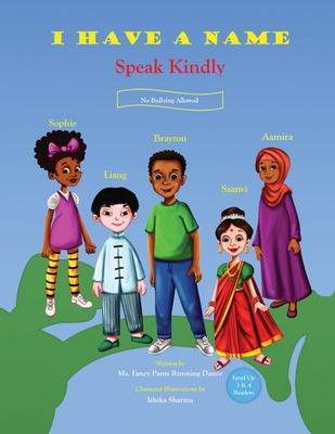 I Have A Name: Speak Kindly (Paperback) | Northshire Bookstore