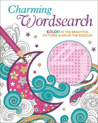 Charming Wordsearch: Color in the Beautiful Pictures & Solve the Puzzles (Color Your Wordsearch #2)