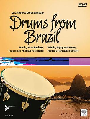 Drums from Brazil: Rebolo, Hand Repique, Tantan, and Multiple Percussion, Book & DVD (Advance Music) Cover Image