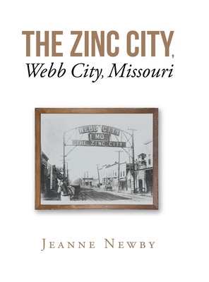 The Zinc City, Webb City, Missouri Cover Image