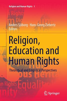 Religion, Education and Human Rights: Theoretical and Empirical Perspectives (Religion and Human Rights #1)