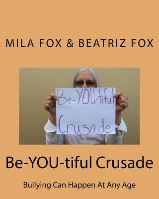 Be-YOU-tiful Crusade: Bullying Can Happen at Any Age Cover Image