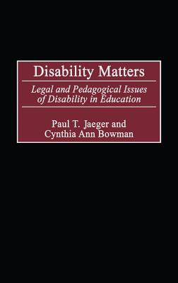 Disability Matters: Legal and Pedagogical Issues of Disability in Education Cover Image