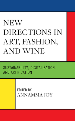 New Directions in Art, Fashion, and Wine: Sustainability, Digitalization, and Artification Cover Image