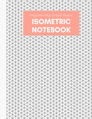 Isometric Graph Paper Notebook: Mechanical Engineering Drawings Blue  Background Drafting Paper Isometric pad 1/4 Inch Equilateral Triangle 3D  Graph Pa (Paperback)