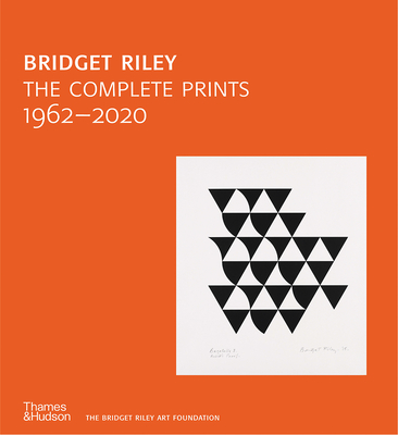 Bridget Riley: The Complete Prints By Lynn MacRitchie, Craig Hartley, Robert Kudielka, Alexandra Tommasini (With), Rosay Gubay (With) Cover Image