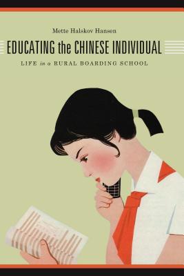 Educating the Chinese Individual: Life in a Rural Boarding School Cover Image