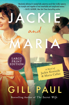 Jackie and Maria: A Novel of Jackie Kennedy & Maria Callas Cover Image