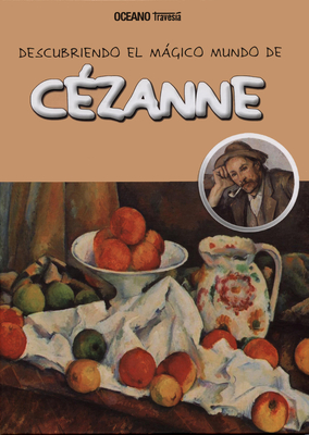Descubriendo el mágico mundo de Cézanne (El mágico mundo de…) By Maria Jordà Cover Image