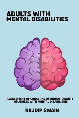 Assessment of concerns of Indian parents of adults with mental disabilities Cover Image