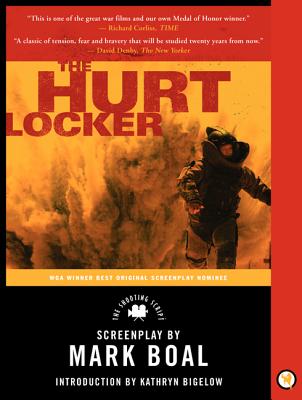 The Hurt Locker: The Shooting Script By Mark Boal, Kathryn Bigelow Cover Image