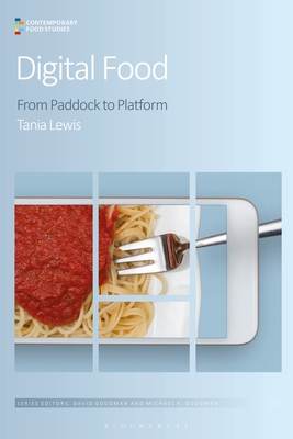 Digital Food: From Paddock to Platform (Contemporary Food Studies: Economy) Cover Image