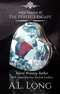 Cover for The Perfect Escape (Sinful Pleasures #2): Romance Suspense