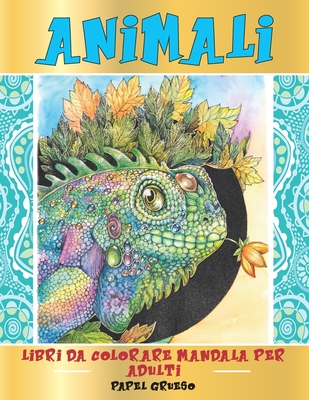 Libri da colorare Mandala per adulti - Papel grueso - Animali By Fabrizia Greece Cover Image