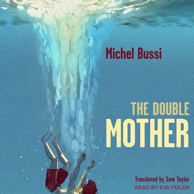 The Double Mother By Michel Bussi, Sam Taylor (Contribution by), Eva Feiler (Read by) Cover Image