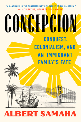Concepcion: Conquest, Colonialism, and an Immigrant Family's Fate cover