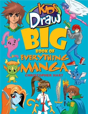 Kids Draw Big Book of Everything Manga Cover Image