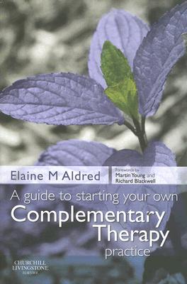 A Guide to Starting Your Own Complementary Therapy Practice Cover Image