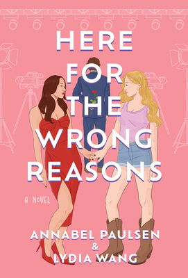 Here for the Wrong Reasons: A Novel Cover Image