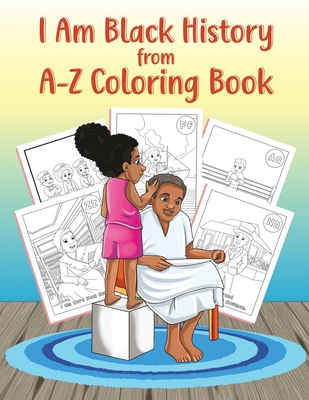 I Am Black History from A-Z Coloring Book By Keisha Jenkins Cover Image