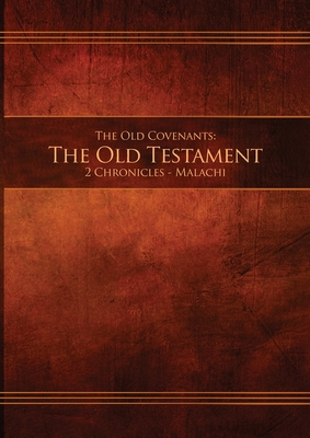 The Old Covenants, Part 2 - The Old Testament, 2 Chronicles - Malachi: Restoration Edition Paperback, A4 (8.3 x 11.7 in) Large Print By Restoration Scriptures Foundation (Compiled by) Cover Image