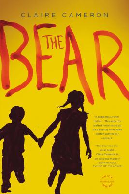The Bear: A Novel By Claire Cameron Cover Image