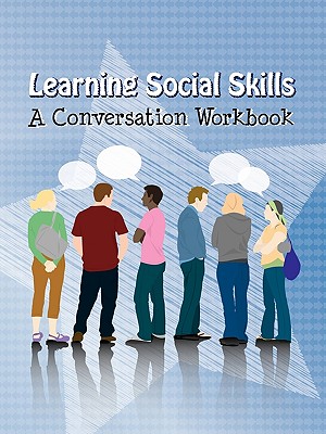 Learning Social Skills - A Conversation Workbook Cover Image