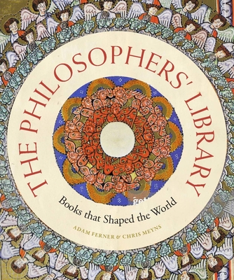 The Philosophers' Library: Books that Shaped the World (Liber Historica) By Adam Ferner, Chris Meyns Cover Image