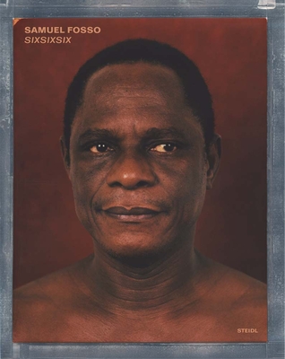 Samuel Fosso: Sixsixsix (Hardcover) | An Unlikely Story