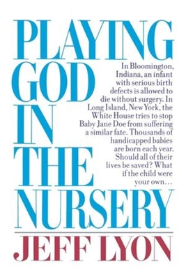 Playing God in the Nursery