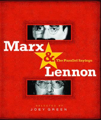 Marx & Lennon: The Parallel Sayings By Joey Green Cover Image