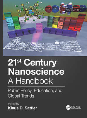 21st Century Nanoscience - A Handbook: Public Policy, Education, and Global Trends (Volume Ten) By Klaus D. Sattler (Editor) Cover Image