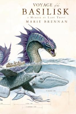 Voyage of the Basilisk: A Memoir by Lady Trent (The Lady Trent Memoirs #3) By Marie Brennan Cover Image