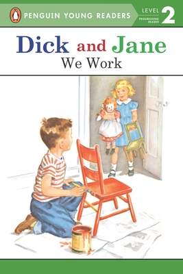 We Work (Dick and Jane) Cover Image