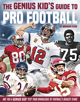 The Genius Kid's Guide to Pro Football By Brendan Flynn Cover Image