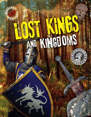 Lost Kings and Kingdoms (Mystery Hunters) By Robyn Hardyman Cover Image