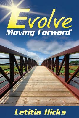 Evolve: Moving Forward By Letitia Hicks Cover Image