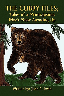 The Cubby Files; Tales of a Pennsylvania Black Bear Growing Up