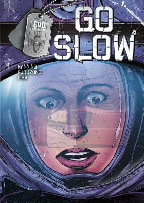 Go Slow (Eod Soldiers) By Matthew K. Manning, Dijjo Lima (Illustrator), Carlos Furuzono (Illustrator) Cover Image
