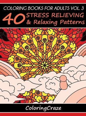 Adult Coloring Book For Anxiety: Mind Soothing Patterns And Calming Designs  To Color, Coloring Sheets For Relaxation (Paperback)