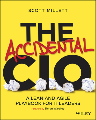 The Accidental CIO: A Lean and Agile Playbook for It Leaders Cover Image