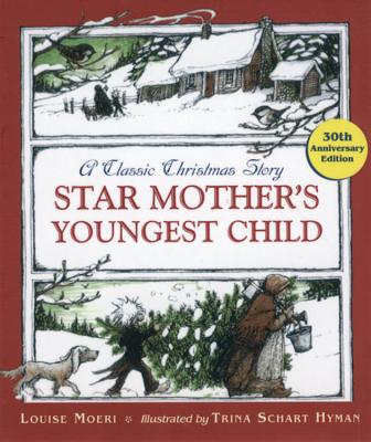 Star Mother's Youngest Child By Louise Moeri, Trina Schart Hyman (Illustrator) Cover Image
